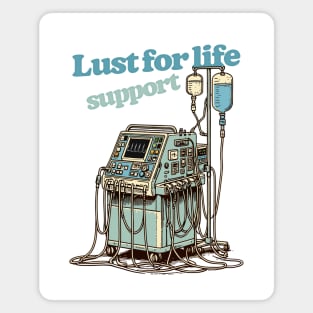 Lust For Life (Support) Magnet